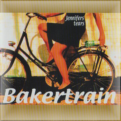 Bakertrain - Jennifer's tears